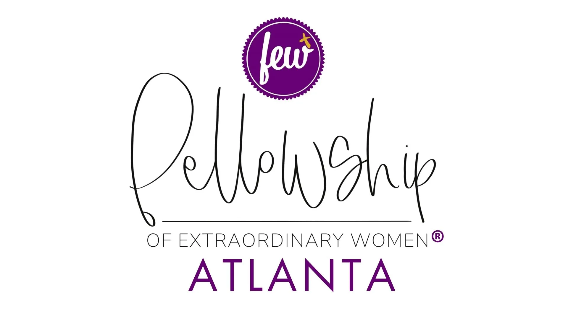 FEW ATL — The Fellowship of Extraordinary Women Atlanta